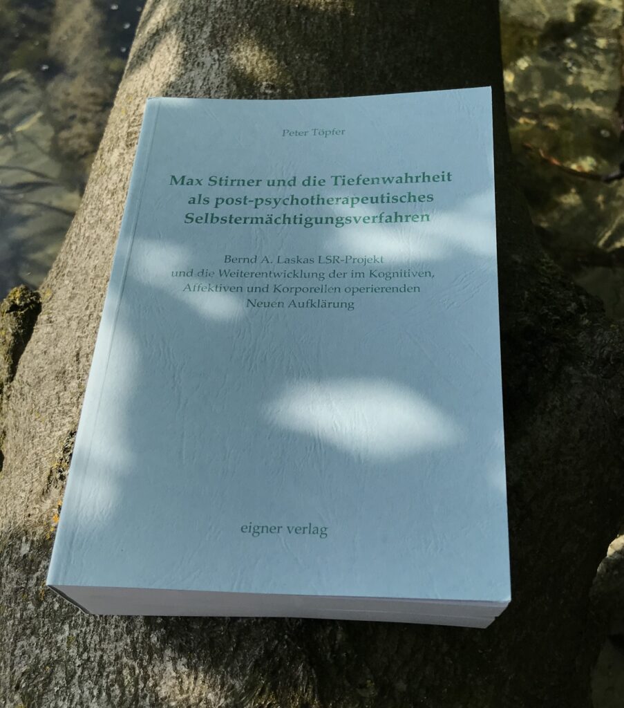 Max Stirner, Philosophie, Aufklärung, Psychotherapie, Bernd A. Laska, LSR-Projekt, Wilhelm Reich, Arthur Janov, Fritz Perls, Wahrheit, Neue Aufklärung, Radikale Aufklärung, Zweite Aufklärung, Der Einzige und sein Eigentum, Christian Fernandes, Primärtherapie, Hilarion G. Petzold, Elsworth F. Baker, Myron Sharaf, Peter Nasselstein, Fritz-Erik Hoevels, Julien Offray de La Mettrie, Gestalttherapie, Fritz Perls,